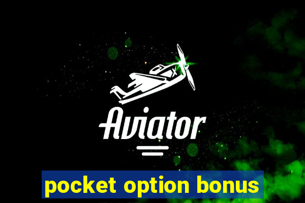 pocket option bonus